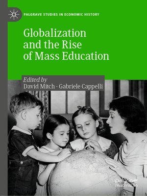cover image of Globalization and the Rise of Mass Education